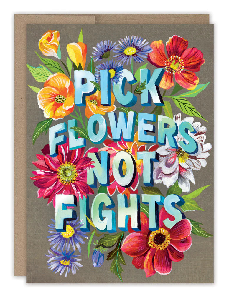 Pick Flowers Not Fights - Apology Card