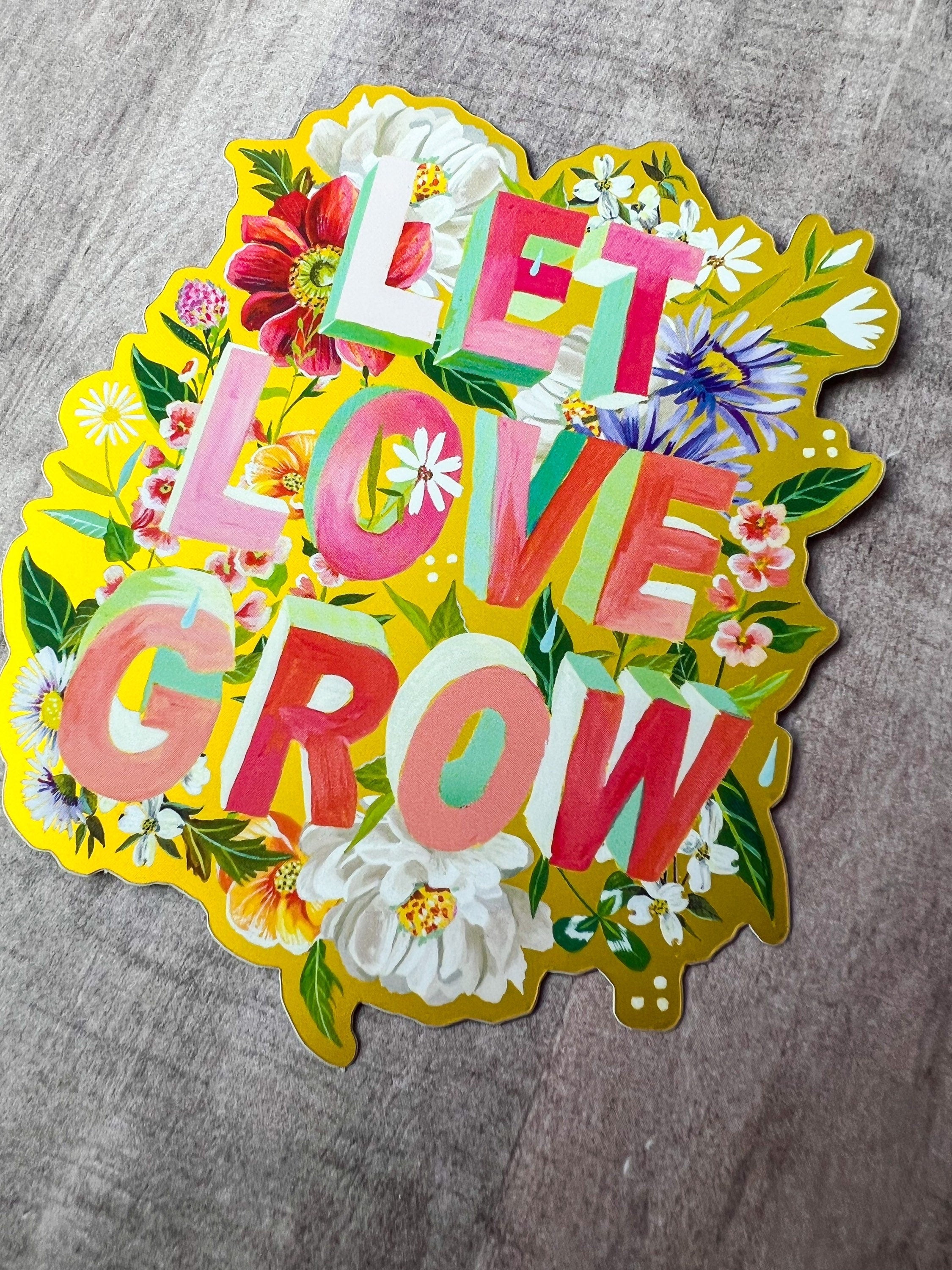 Let Love Grow Sticker
