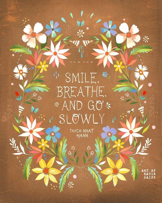 Go Slowly Art Print