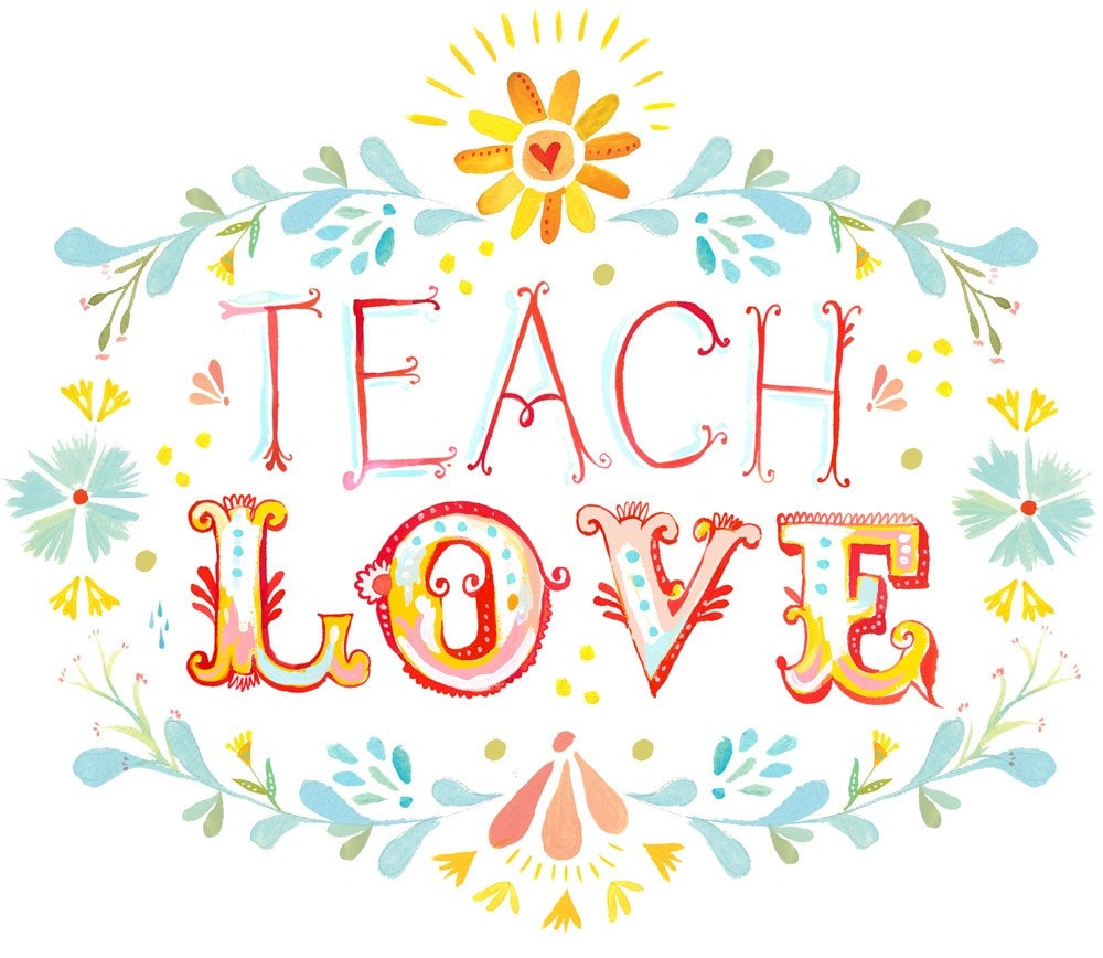Teach Love Art Print